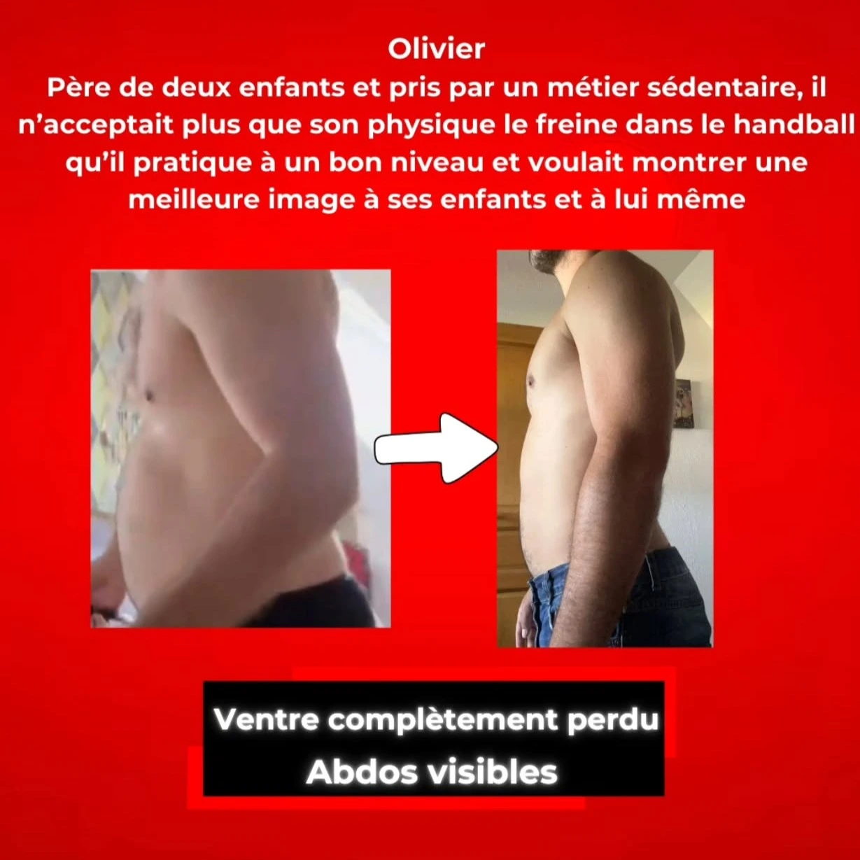 Olivier, père de deux enfants et pris par un métier sédentaire, a perdu du ventre et a des abdos visibles